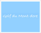 Le golfe du Mont Dore